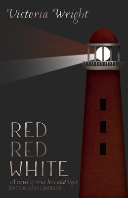 Red, Red, White by Wright, Victoria