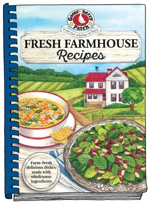 Fresh Farmhouse Recipes by Gooseberry Patch