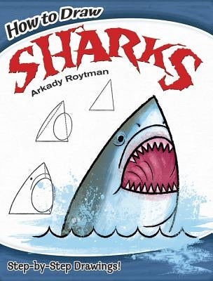 How to Draw Sharks by Roytman, Arkady