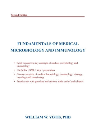 Fundamentals of Medical Microbiology and Immunology: Second Edition by Yotis, William W.