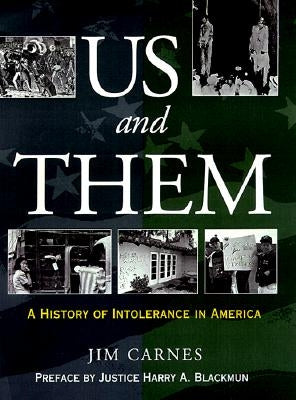 Us and Them?: A History of Intolerance in America by Carnes, Jim