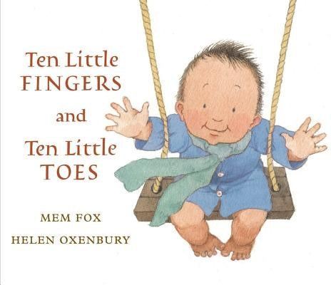 Ten Little Fingers and Ten Little Toes by Fox, Mem