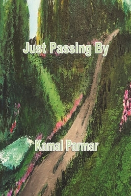Just Passing By by Parmar, Kamal