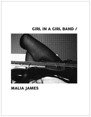 Girl in a Girl Band by James, Malia