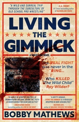 Living the Gimmick by Mathews, Bobby