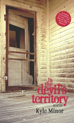 In the Devil's Territory by Minor, Kyle