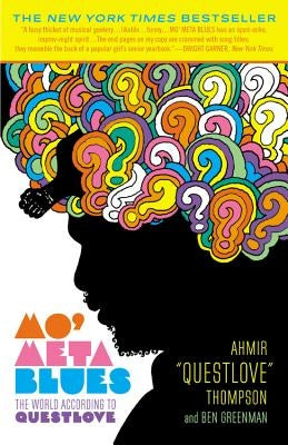 Mo' Meta Blues: The World According to Questlove by Thompson, Ahmir "Questlove"