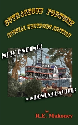 Outrageous Fortune: Special Westport Edition by Mahoney, R. E.