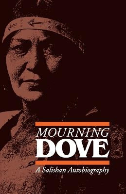 Mourning Dove: A Salishan Autobiography by Miller, Jay