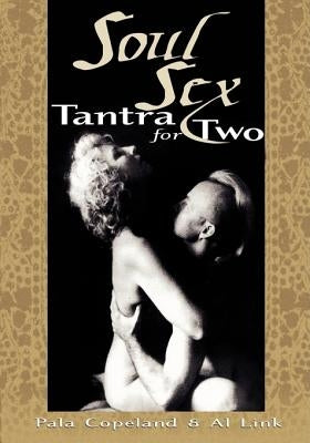 Soul Sex: Tantra for Two by Link, Al