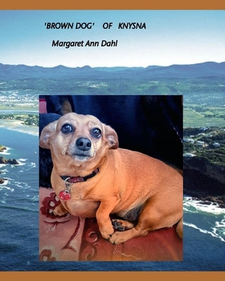 'Brown Dog of Knysna' by Dahl, Margaret Ann