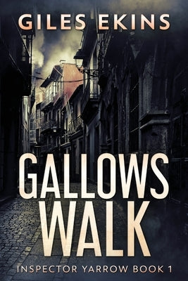 Gallows Walk by Ekins, Giles
