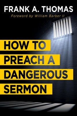 How to Preach a Dangerous Sermon by Thomas, Frank A.