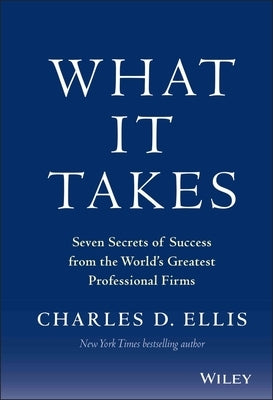 What It Takes by Ellis, Charles D.