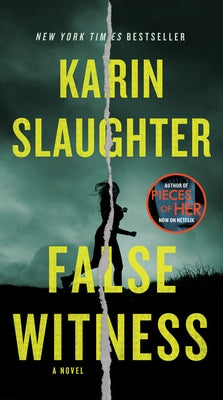 False Witness by Slaughter, Karin