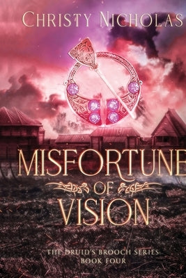 Misfortune of Vision by Nicholas, Christy J.
