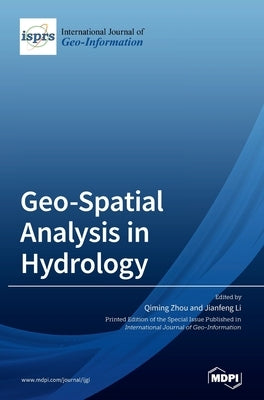 Geo-Spatial Analysis in Hydrology by Zhou, Qiming
