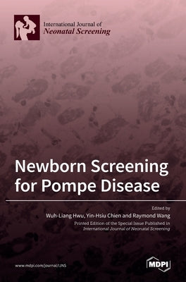 Newborn Screening for Pompe Disease by Hwu, Wuh-Liang