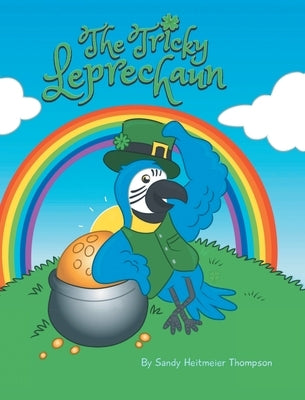 The Tricky Leprechaun by Thompson, Sandy Heitmeier