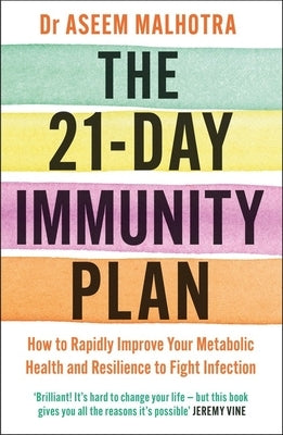 The 21-Day Immunity Plan by Malhotra, Aseem