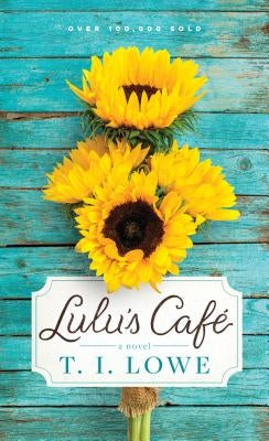 Lulu's Café by Lowe, T. I.