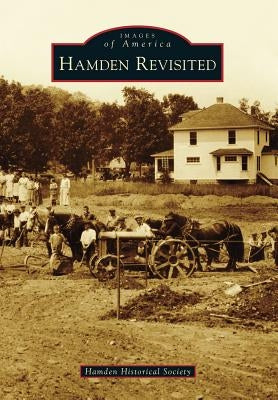 Hamden Revisited by Hamden Historical Society