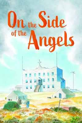 On the Side of the Angels (English) by Amaujaq Kusugak, Jose