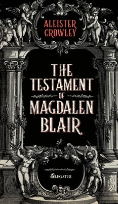 The Testament of Magdalen Blair: A scary story perfect for those long dark nights by Sttrazzeri, Natalia