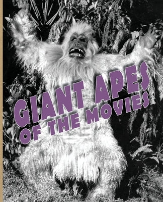 Giant Apes of the Movies by Lemay, John