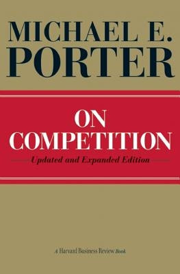 On Competition by Porter, Michael E.