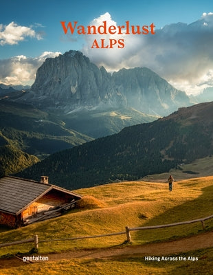 Wanderlust Alps by Gestalten