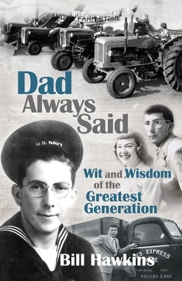 Dad Always Said by Hawkins, Bill