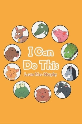 I Can Do This by Murphy, Laura Mae