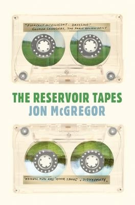The Reservoir Tapes by McGregor, Jon