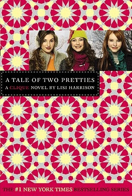 The Clique #14: A Tale of Two Pretties by Harrison, Lisi