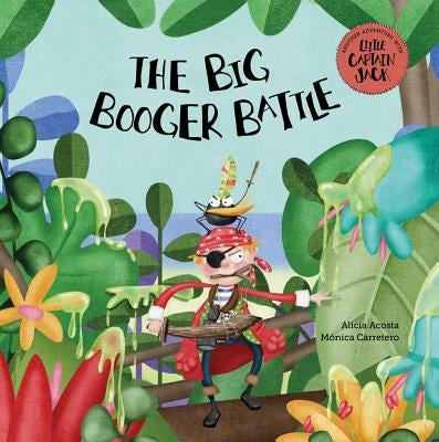 The Big Booger Battle by Acosta, Alicia