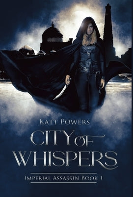 City of Whispers: Imperial Assassin Book 1 by Powers, Katt
