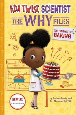 The Science of Baking (ADA Twist, Scientist: The Why Files #3) by Beaty, Andrea
