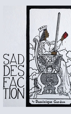 Saddesfaction by Gordon, Dominique