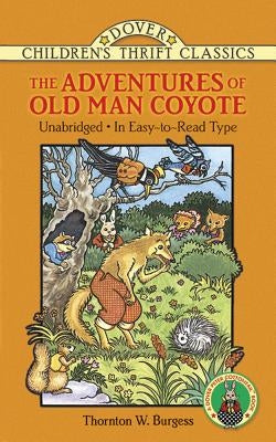 The Adventures of Old Man Coyote by Burgess, Thornton W.