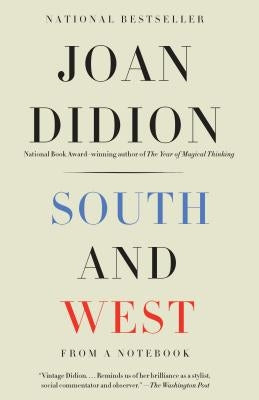 South and West: From a Notebook by Didion, Joan
