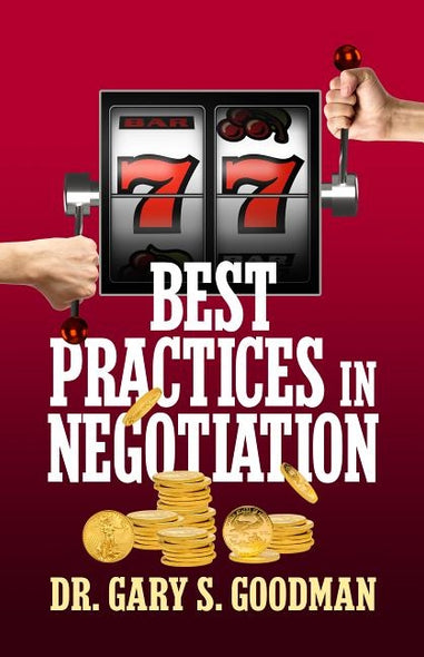 77 Best Practices in Negotiation by Goodman, Gary S.