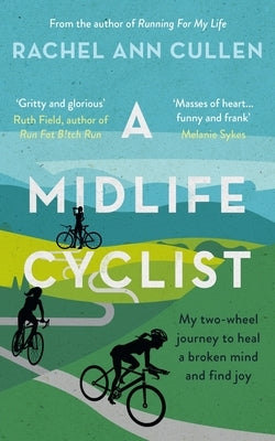 A Midlife Cyclist by Cullen, Rachel Ann