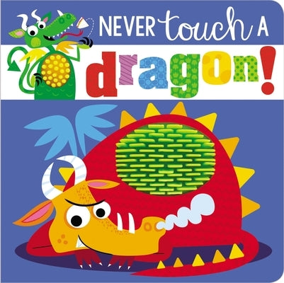Never Touch a Dragon! by Make Believe Ideas Ltd