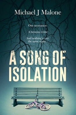 A Song of Isolation by Malone, Michael J.