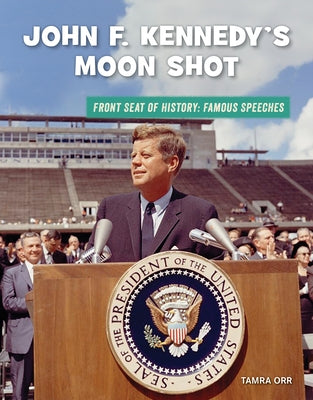 John F. Kennedy's Moon Shot by Orr, Tamra