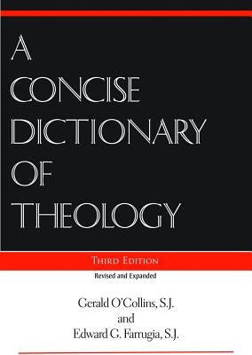 A Concise Dictionary of Theology by O'Collins, Gerald