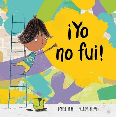 ¡yo No Fui! by Fehr, Daniel