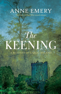 The Keening: A Mystery of Gaelic Ireland by Emery, Anne