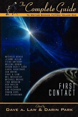 The Complete Guide to Writing Science Fiction, Volume 1: First Contact by Law, Dave A.